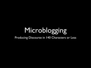 Microblogging ,[object Object]