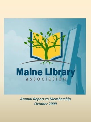 Annual Report to Membership October 2009 