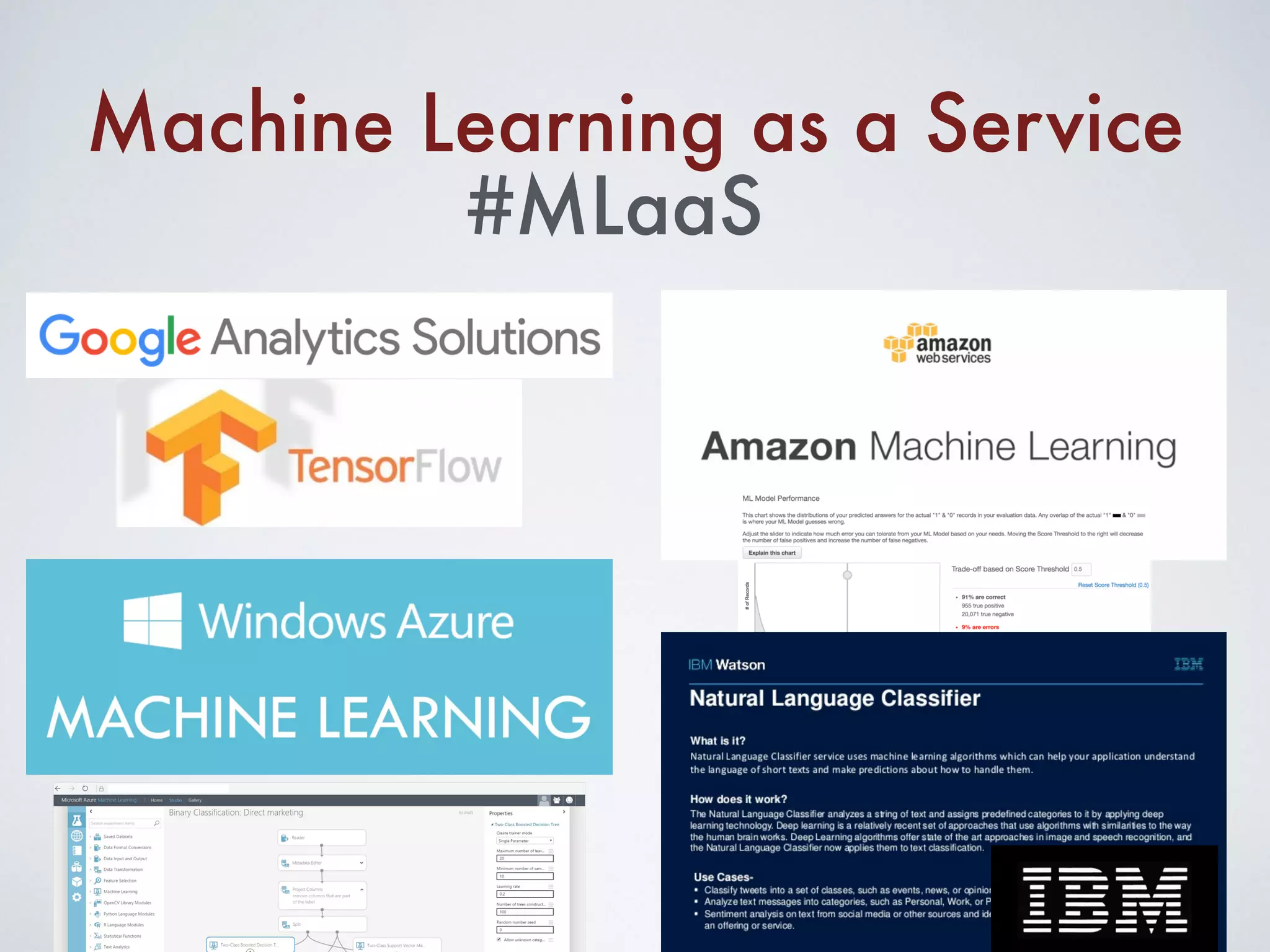 #MLaaS
Machine Learning as a Service
 