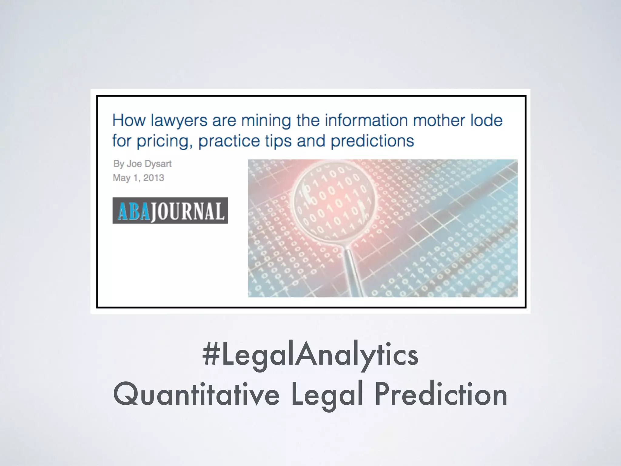 #LegalAnalytics
Quantitative Legal Prediction
 