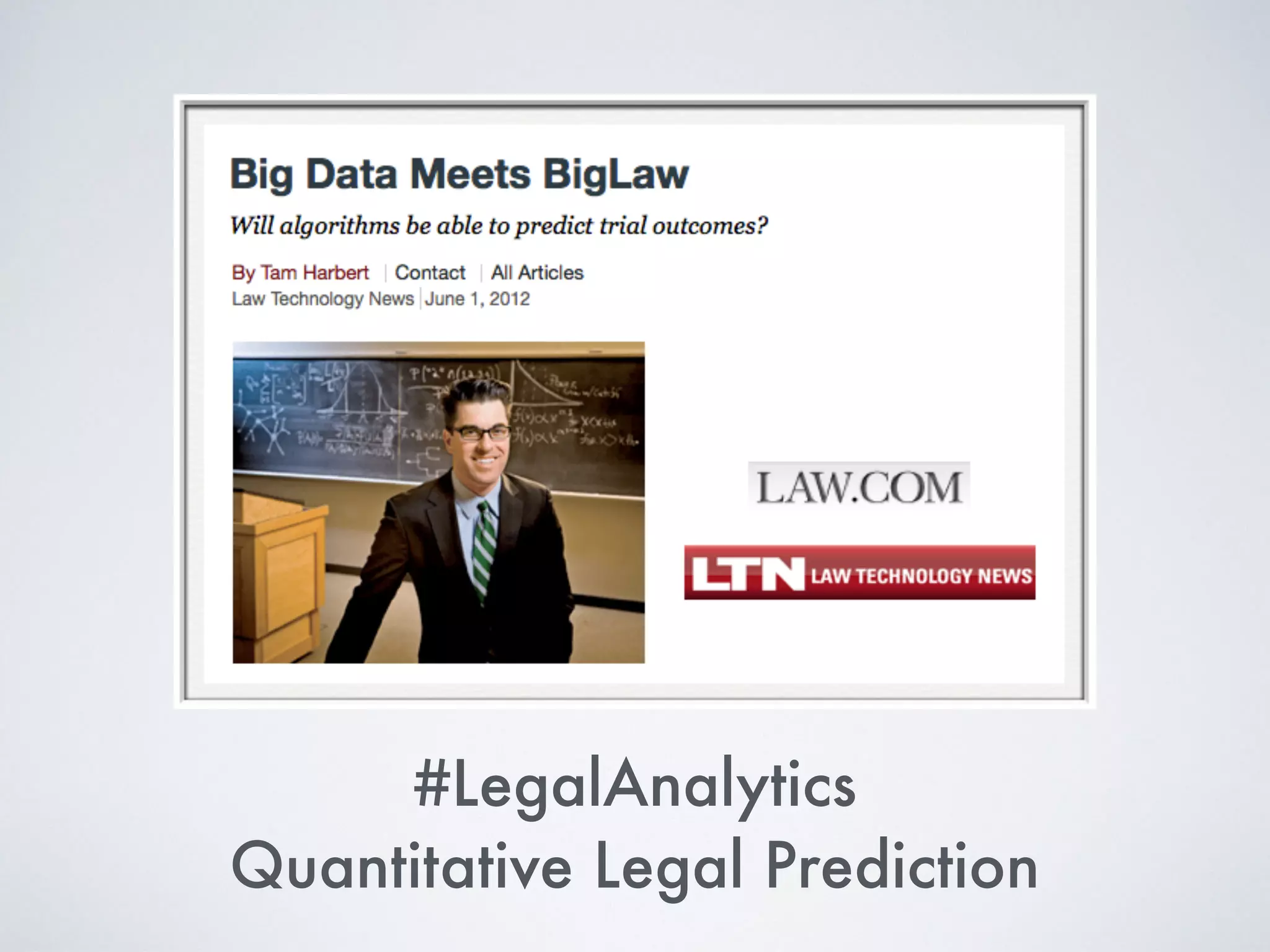 #LegalAnalytics
Quantitative Legal Prediction
 