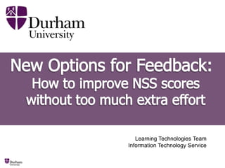 New Options for Online Student Feedback Learning Technologies TeamInformation Technology Service 