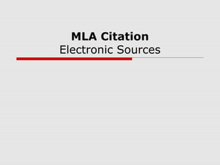 MLA Citation
Electronic Sources
 