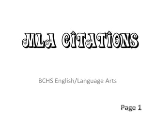 MLA Citations
BCHS English/Language Arts

 