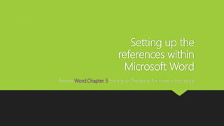 Setting up the references within Microsoft Word | PPTX