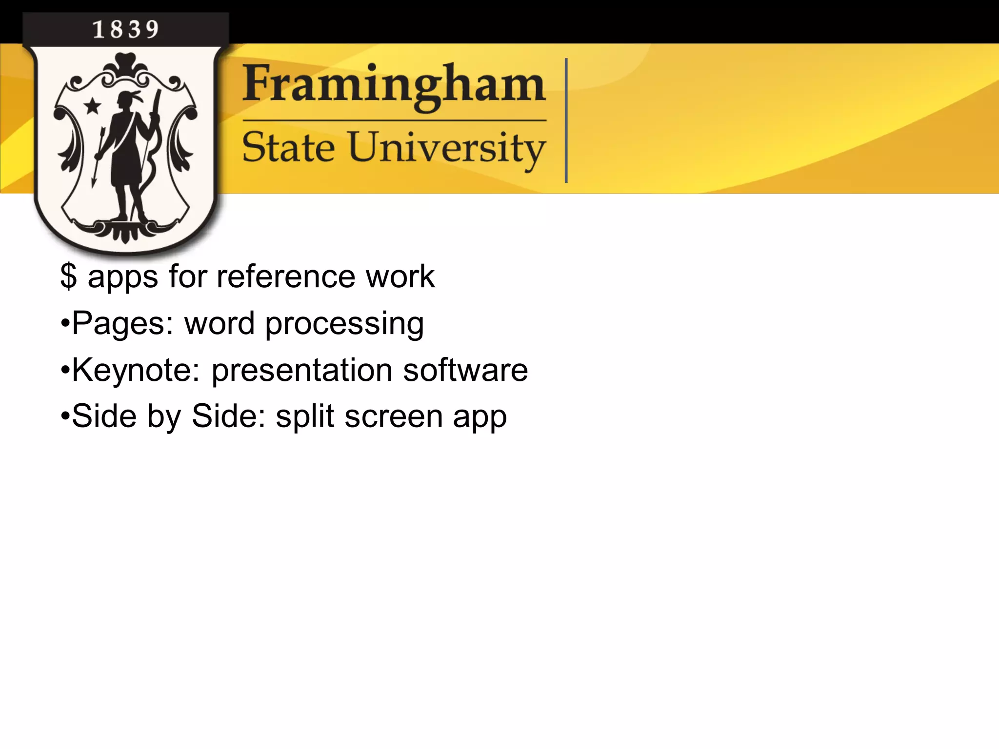 $ apps for reference work
    •Pages: word processing
    •Keynote: presentation software
    •Side by Side: split screen app




Google images
 