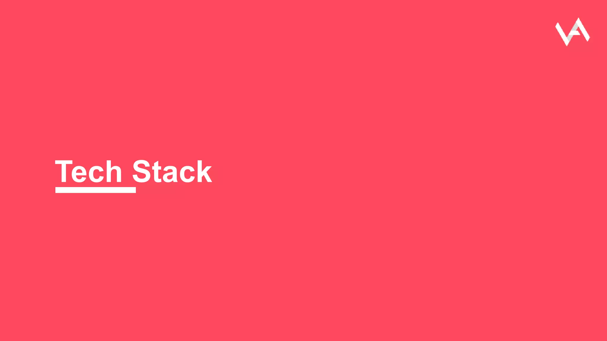 Tech Stack
 