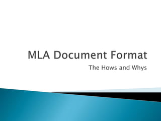 MLA Document Format The Hows and Whys 