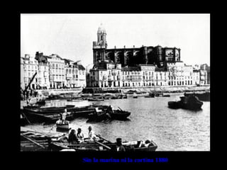 Sin la marina ni la cortina 1880