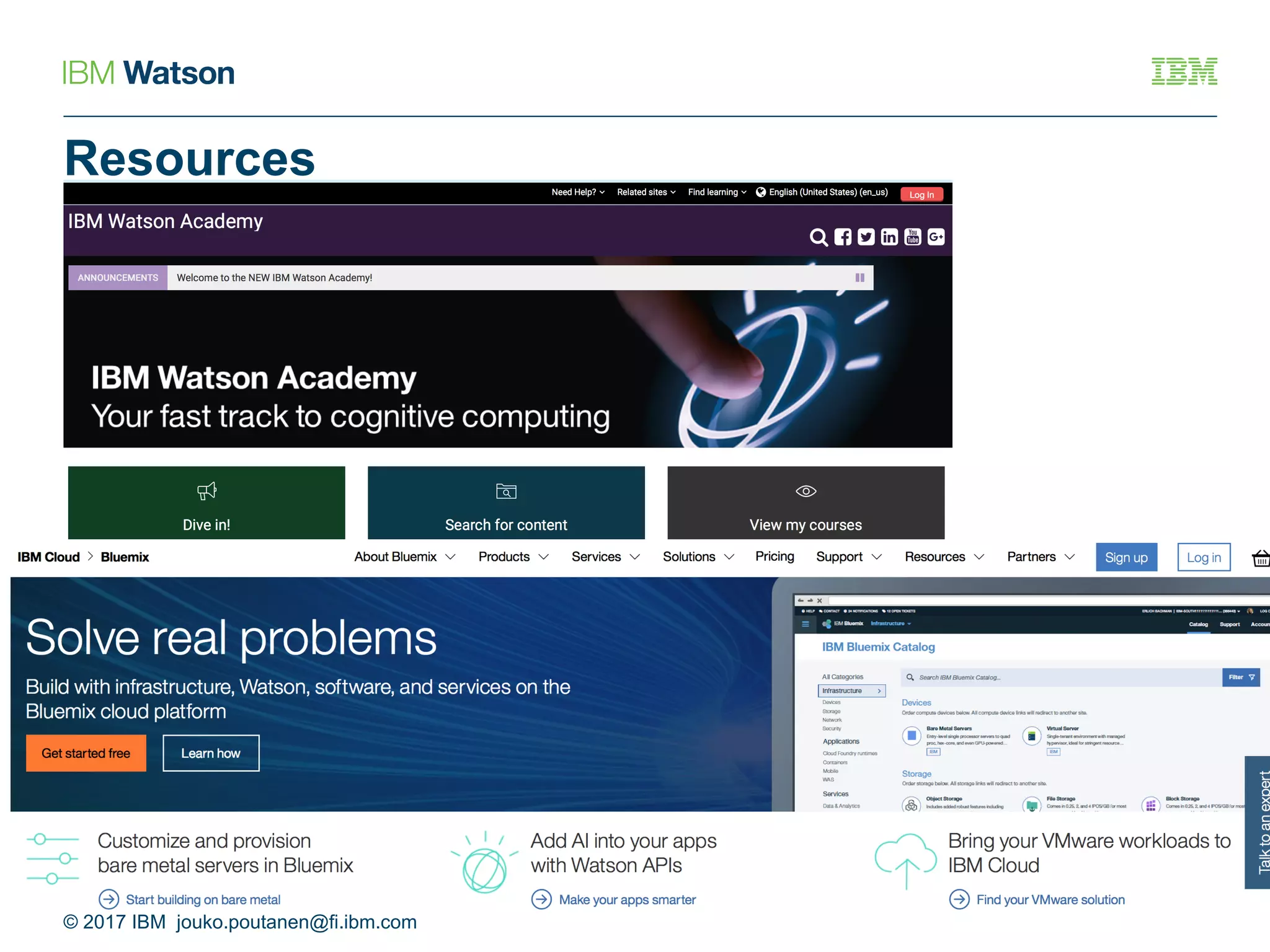 Resources
© 2017 IBM jouko.poutanen@fi.ibm.com
 