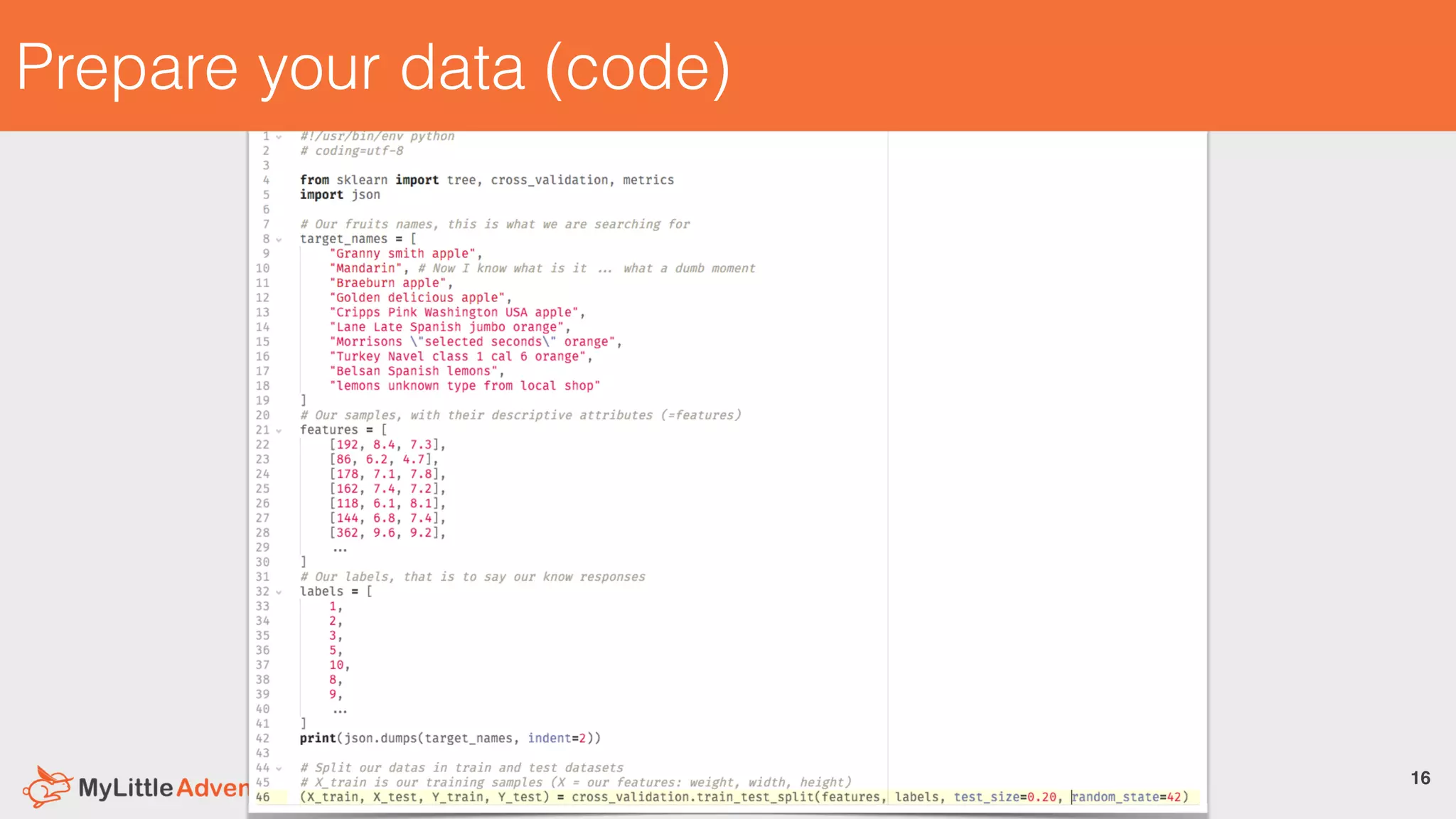 16
Prepare your data (code)
 
