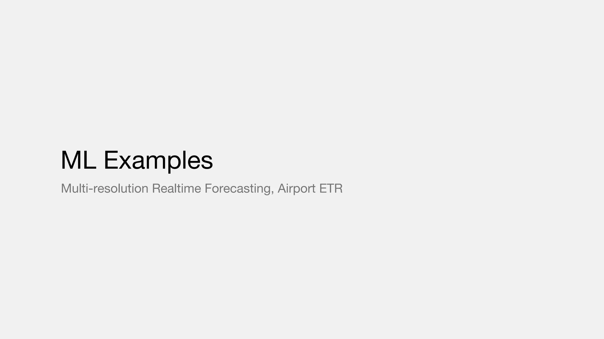 Multi-resolution Realtime Forecasting, Airport ETR ML Examples 