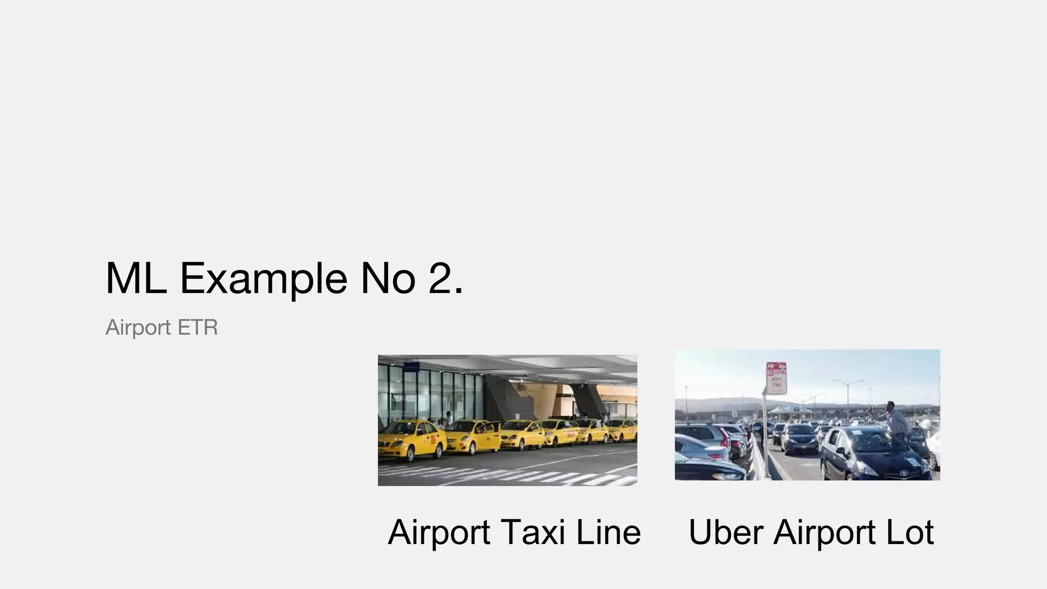 Airport ETR ML Example No 2. Airport Taxi Line Uber Airport Lot 