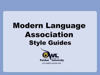 Modern Language
Association
Style Guides
 