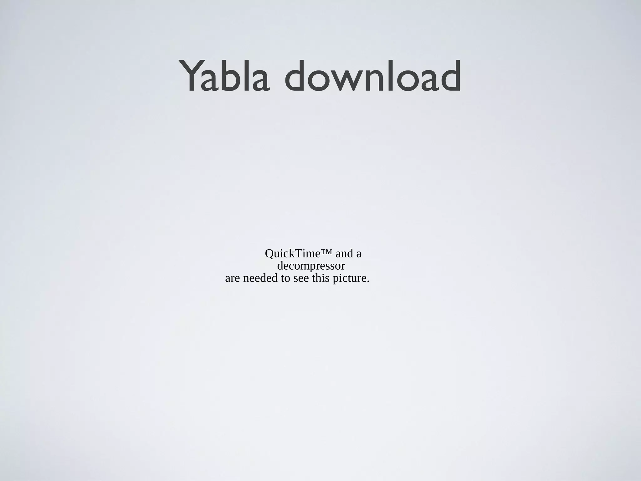 Yabla download

QuickTime™ and a
decompressor
are needed to see this picture.

 