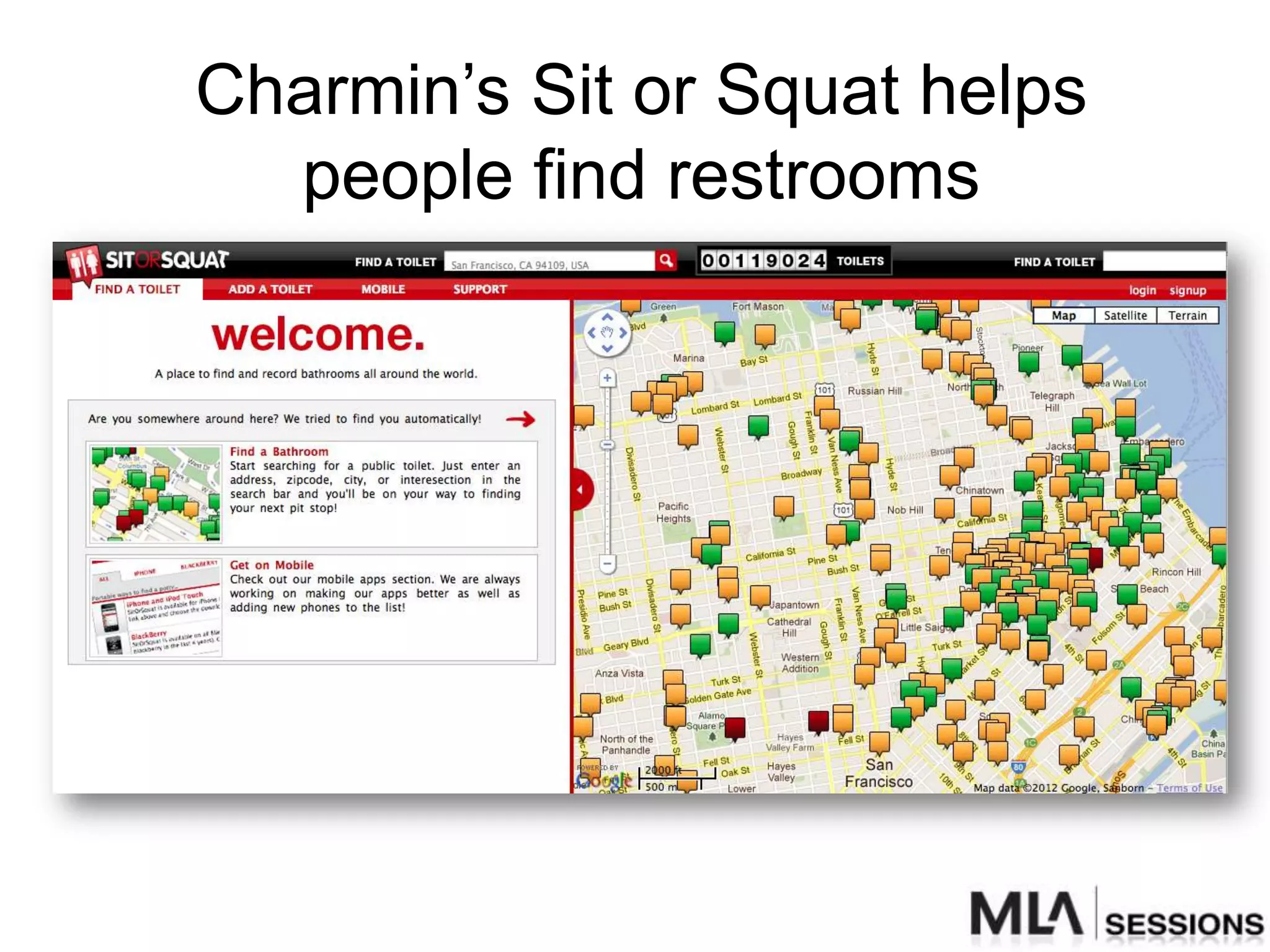 Charmin‟s Sit or Squat helps
  people find restrooms
 