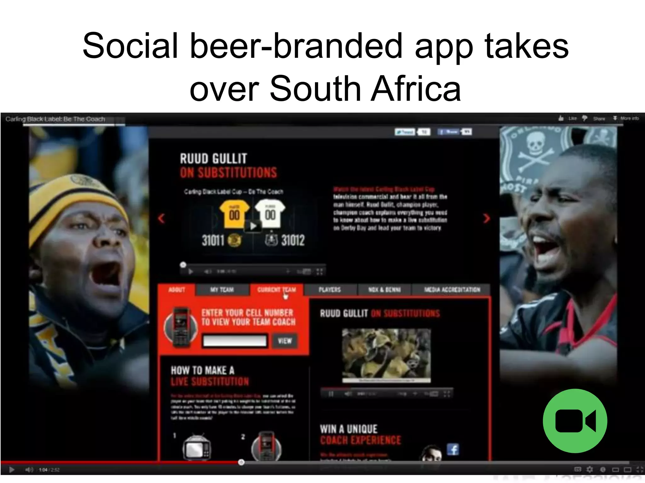 Social beer-branded app takes
       over South Africa
 