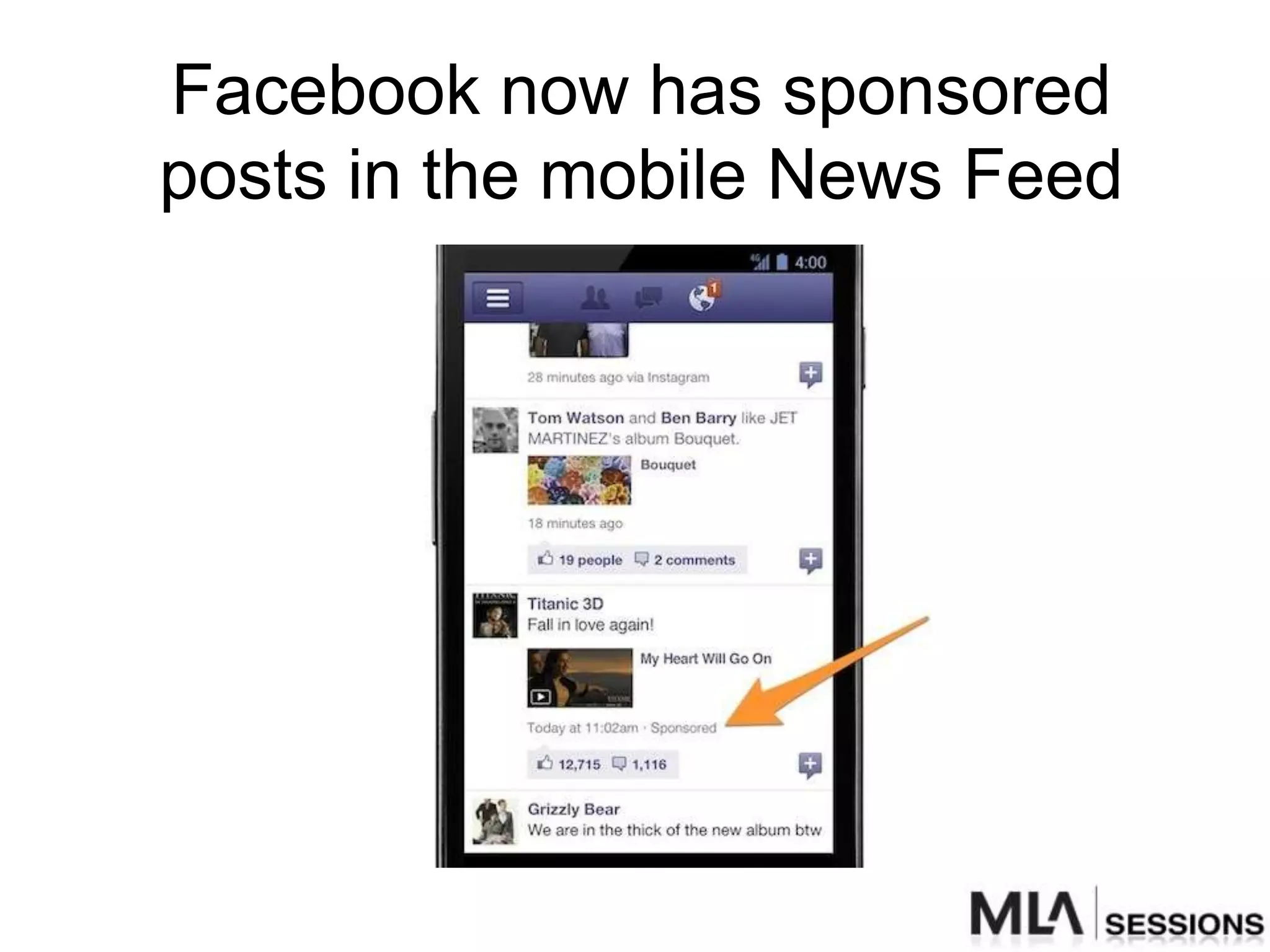 Facebook now has sponsored
posts in the mobile News Feed
 