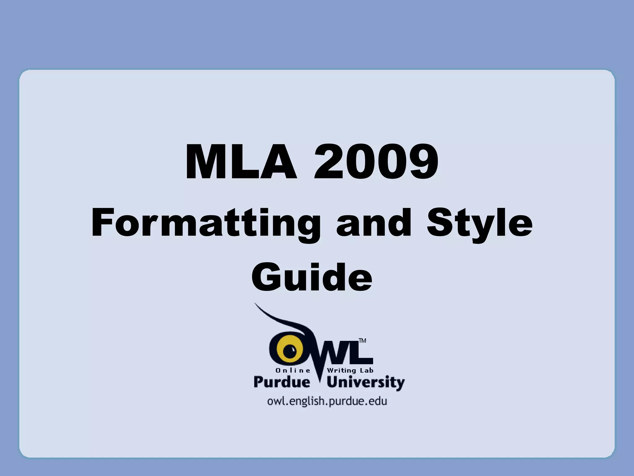 MLA 2009 Formatting and Style Guide 
