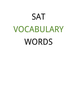 SAT
VOCABULARY
  WORDS
 