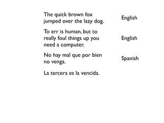 The quick brown fox
                                          English
           jumped over the lazy dog.
           To e...