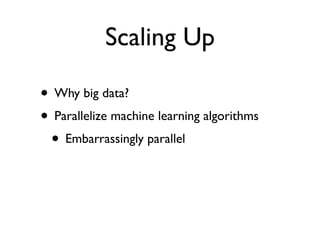Subsampling
                      Big Data




Reduce N

           Machine

           Shard 1
 