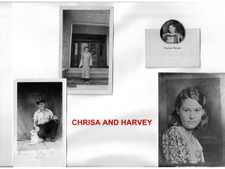 CHRISA AND HARVEY
 