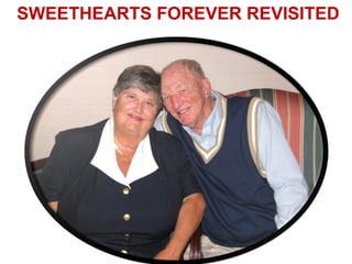 SWEETHEARTS FOREVER REVISITED
 