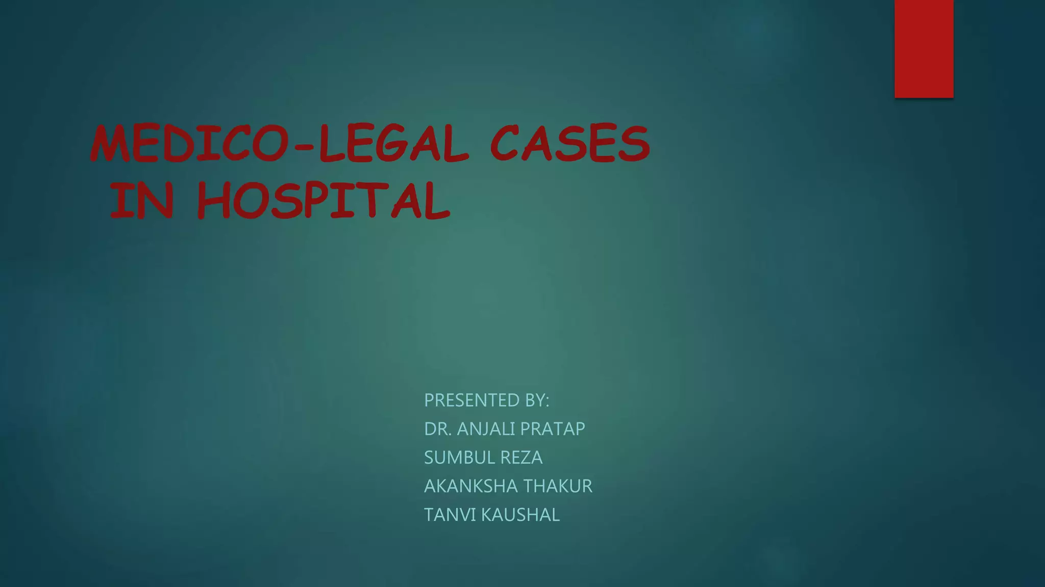 Medico legal Cases PPT medico-legal-cases-ppt