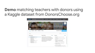 Demo matching teachers with donors using
a Kaggle dataset from DonorsChoose.org
 