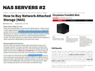NAS SERVERS #2
NAS Security
Security is always a concern, whether it's for home hardware or business
networks. Many of the NAS devices we've reviewed support file
encryption. Many also offer a variety of security controls to protect the
NAS from intruders with firewall-like access protection. For example,
business NAS devices often have physical security, such as locked
enclosures or Kensington Security Locks (or K-Slots), which tether the
NAS to a wall or desk. The QNAP TS-259 is one example of a NAS that
has K-Slots on its chassis.
Finally, all NASes have user accounts and authentication methods
requiring a username and password to access the device.
 