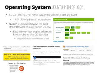 “CONSUMER” Shopping List Intel Xeon Dual-CPU
+£920
+£480
+£1,280
+(3x£920)
+£100
+£250
+£275NOTE!
Pascal Titan X released on Aug 2, 2016
$1200 (~£920). Limited to 2 per customer!
NotfoundfromAmazon
6 x PCIe slots only
→ 3 GPUs only
●
Ballpark estimate of the “typical” consumer build for deep learning.
Intel Xeon BASE Price
~ £1600 previous slide
~ £7,700
Faster “cache”
M.2 SSD
or simply faster OS
disk
Xeon-specific
~£2,600
Xeon and i7
~£3,400
Per 64 GB
2,133 MHz PC4-17000 memory
is £20 cheaper per 64 GB
 