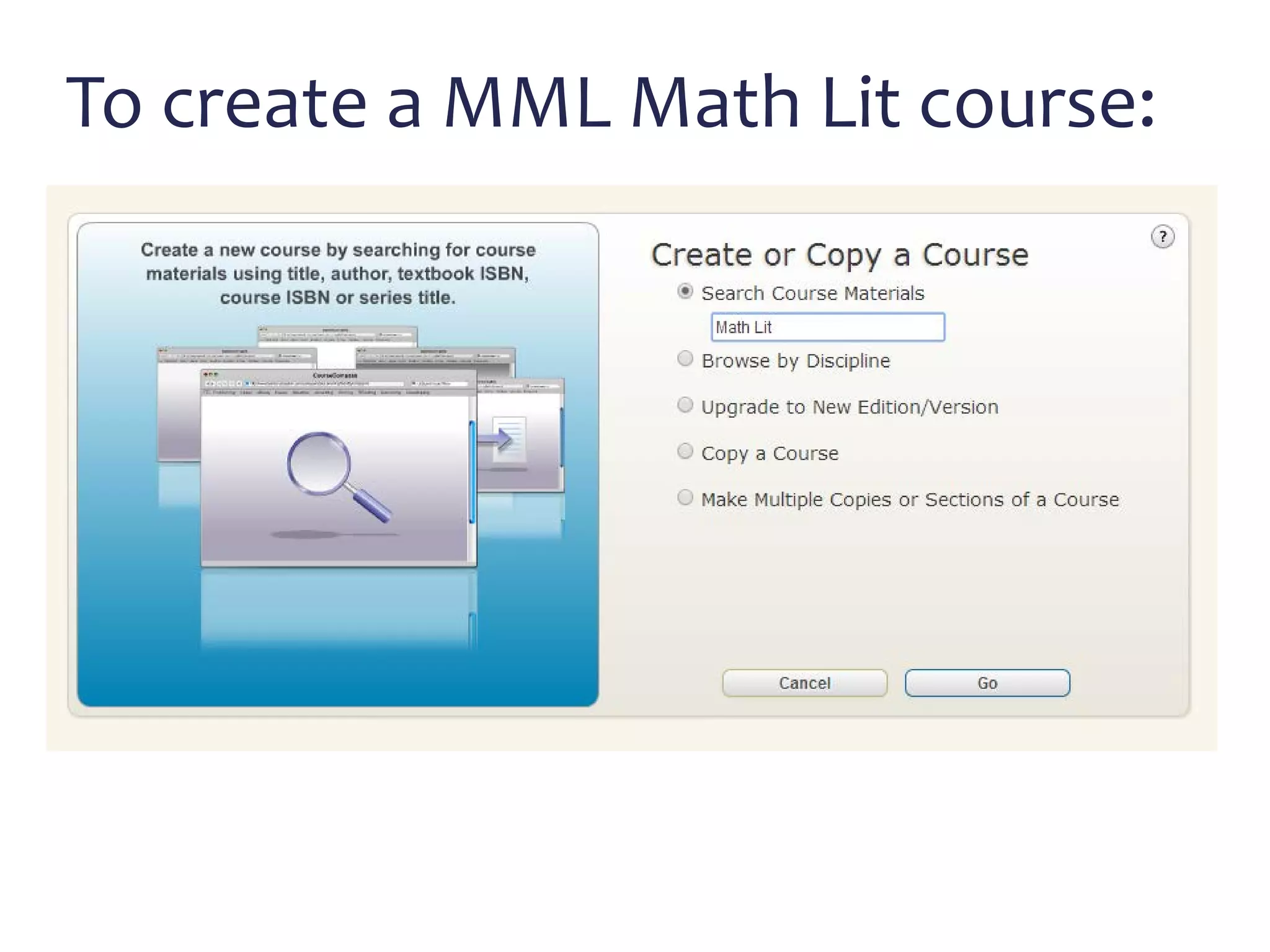 To create a MML Math Lit course:
 