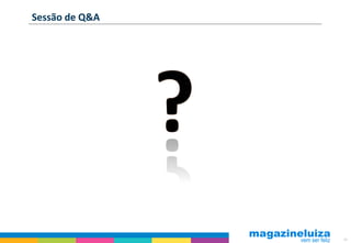 Sessão de Q&A




                39
 