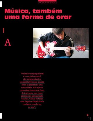 | MÚSICA NA IGREJA |




Música, também
uma forma de orar
                                                                                                                           FOTO: ArquivO eDiTOrA COnCórDiA
paULo BrUm
Membro da Comissão de Culto da IELB
Pastor e capelão de música da ULBRA




A
             ssim como hoje as pessoas não
             pensaram sempre da mesma
             forma. A visão que o ser humano
             possui do mundo, e de seu lugar
dentro dele, tem variado em função do avanço
nas diversas áreas do conhecimento. Ao longo
da história, muitos foram os conceitos e as
funções atribuídas à Música. A proposta deste
texto é lembrar algumas das abordagens feitas
para a Música Sacra.
    Para os gregos antigos, a Música era
compreendida como uma manifestação divi-
na entre os mortais, e, por sua ausência ou       Na Sociologia, a Música é encarada como      usadas para o mal como para o bem. A Mu-
qualidade de presença, era possível descobrir um elemento de encadeamento social, isto         sicoterapia, por exemplo, dedica-se a curar
a natureza do caráter dos seres humanos. é, como ela é e pode ser usada nas relações           distúrbios psicológicos e doenças mentais
Durante as épocas de tendência racionalista entre os diversos agrupamentos humanos.            pela utilização adequada da Música. Tais
(Século XVII), a Música                                              A propaganda a ser-       fenômenos, da mesma forma, tem grande
nada mais era do que                                                 viço do consumismo,       relação com a Música Sacra.
o resultado de uma          “O cântico congregacional                o condicionamento             Na Teologia, o assunto tem sido descuida-
elaboração estética,             e o convívio musical                à alienação social,       do. Grandes teólogos têm reconhecido o valor
cuja matéria-prima                                                   política e religiosa, e   da Música no desenvolvimento da fé e do
era o som. Por outro            são indispensáveis e                 outras doutrinações       louvor. Entretanto, na maioria das vezes, as
lado, nas épocas mais      insubstituíveis para a união de toda ordem são                      reflexões permanecem superficiais. O cântico
românticas (século                                                   a grande exploração       congregacional e o convívio musical, de uma
XIX), a Música era en-
                              entre as pessoas de uma                negativa das possi-       forma geral, são indispensáveis e insubsti-
tendida como algo            comunidade. Não apenas                  bilidades da Música.      tuíveis para a união entre as pessoas de uma
etéreo, poderoso e que                                                                         comunidade. Não apenas como divertimento
                           como divertimento ou fator A Sociologia estuda
não se submetia à ra-                                                tais fenômenos que        ou fator de instrução, mas como processo de
zão. Essas tendências         de instrução, mas como                 muito teriam a cola-      aproximação de Deus. Cantar ou tocar com
de natureza filosófica       processo de aproximação                 borar com a Música        alegria e simplicidade também é uma forma
conflitante convivem                                                 se usados de forma        de orar. A execução musical em conjunto
com o sentido utili-          de Deus. Cantar ou tocar               positiva.                 promove comunhão no louvor a Deus e é uma
tarista da Música no        com alegria e simplicidade                   Na Psicologia, a      experiência que transcende a ostentação que
século XX.                                                           Música é estudada         costuma determinar o clima na maioria das
    A Música também
                                também é uma forma                   com o objetivo de         salas de espetáculo.
tem sido envolvida                       de orar”.                   chegar às estruturas          O cultivo musical das igrejas não só deve-
nas diversas áreas do                                                do pensamento hu-         ria ter maiores responsabilidades artísticas,
conhecimento, como a Sociologia, a Psicologia mano, a fim de compreender como as pessoas       como deveria superar tais meras experiências
e a Teologia, além dos domínios científicos sentem e pensam. A partir daí já tem surgido       estéticas na busca de algo muito mais profun-
ditos exatos, como a Física, por exemplo.      algumas descobertas, que tanto podem ser        do: a dimensão da fé.                       m



                                                                                                               Mensageiro | DezeMbro 2010                15
 