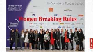 4
Women Breaking Rules
2017 Lenovo Internal. All rights reserved.
 