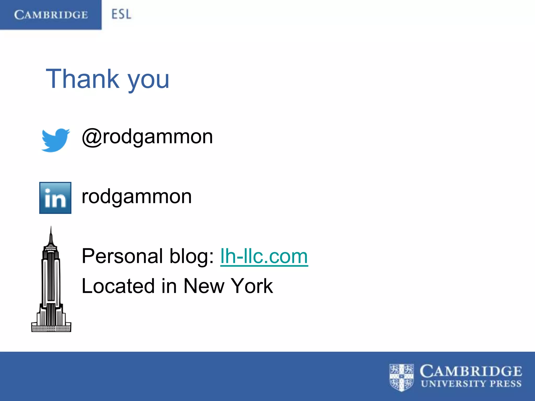 Thank you

  @rodgammon

  rodgammon

  Personal blog: lh-llc.com
  Located in New York
 