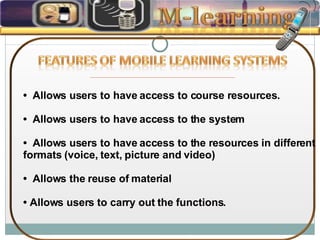 •  Allows users to have access to course resources. •  Allows users to have access to the system  •  Allows users to have access to the resources in different formats (voice, text, picture and video)  •  Allows the reuse of material  •  Allows users to carry out the functions.  