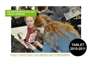 500 ESTUDIANTES 2011-2012
TABLET ANDROID 8,9’




                                       TABLET
                          ...