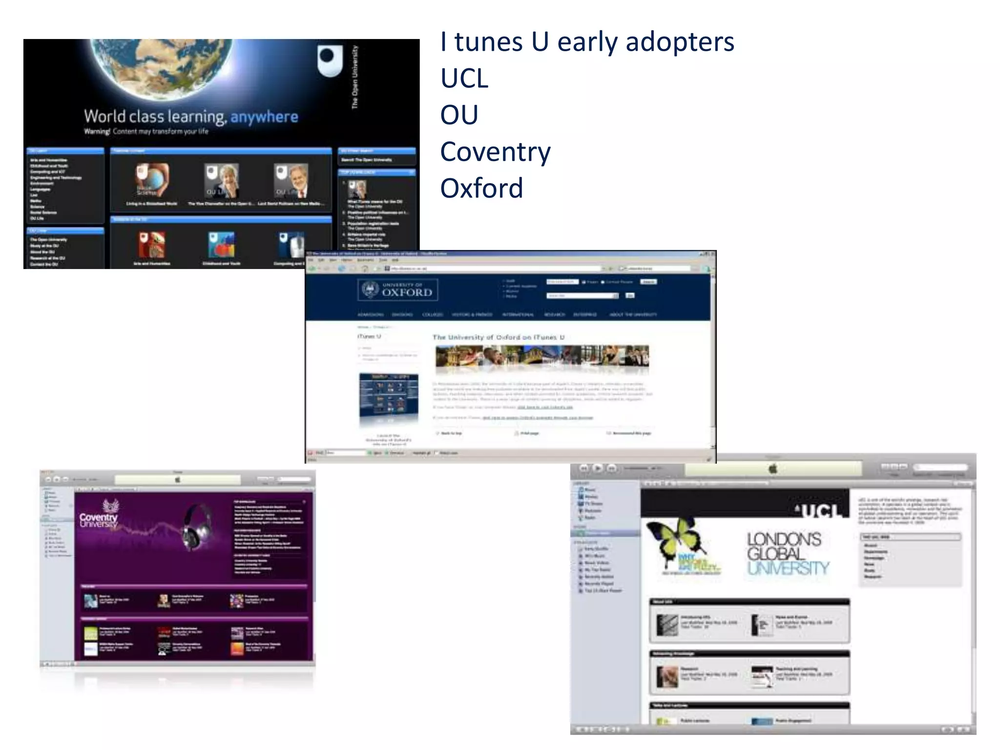 I tunes U early adoptersUCLOUCoventryOxford 