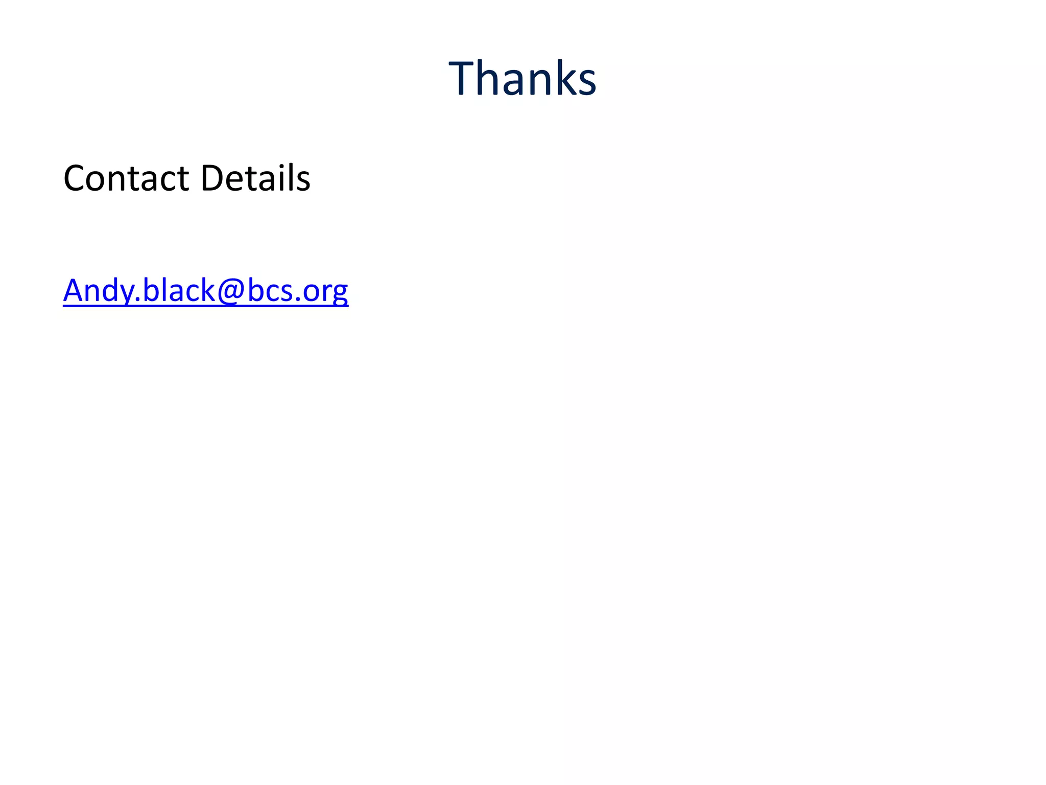 ThanksContact DetailsAndy.black@bcs.org