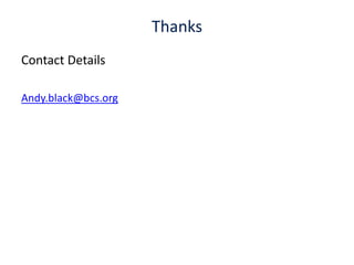 ThanksContact DetailsAndy.black@bcs.org