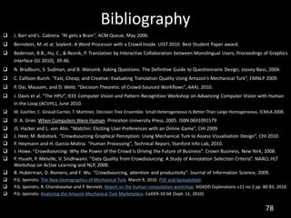 Bibliography
   J. Barr and L. Cabrera. “AI gets a Brain”, ACM Queue, May 2006.
   Bernstein, M. et al. Soylent: A Word ...