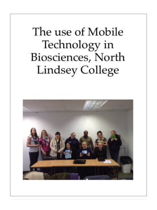 Dan Peart, North Lindsey College   the use of mobile technology in biosciences
