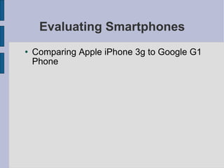 Evaluating Smartphones ,[object Object]