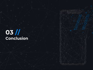 62//
03 //
Conclusion
 