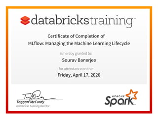 MLflow: Managing the Machine Learning Lifecycle
Sourav Banerjee
Friday, April 17, 2020
 