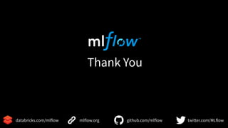 52
mlflow.org github.com/mlflow twitter.com/MLflowdatabricks.com/mlflow
Thank You
 