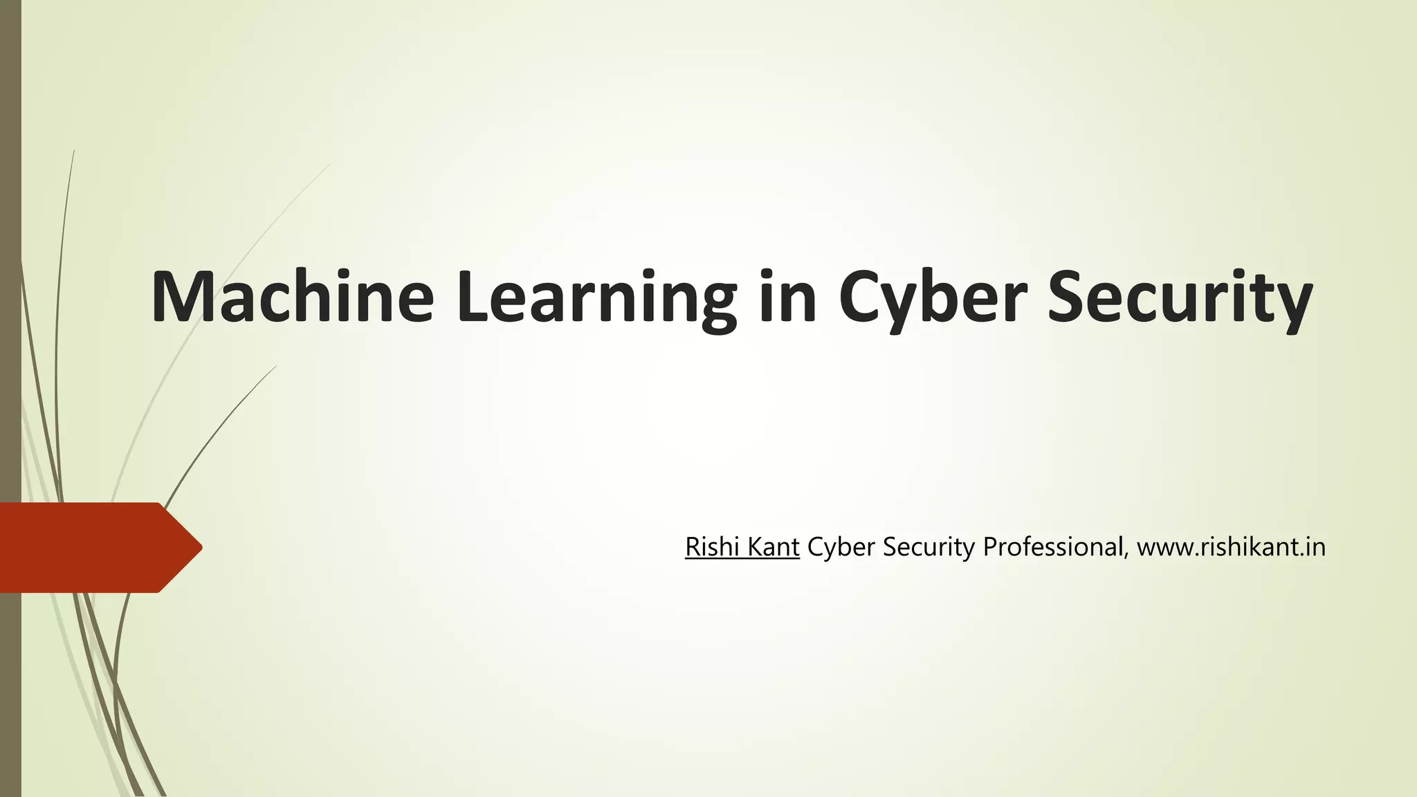 Machine Learning in Cyber Security | PPTX | Internet | Computing