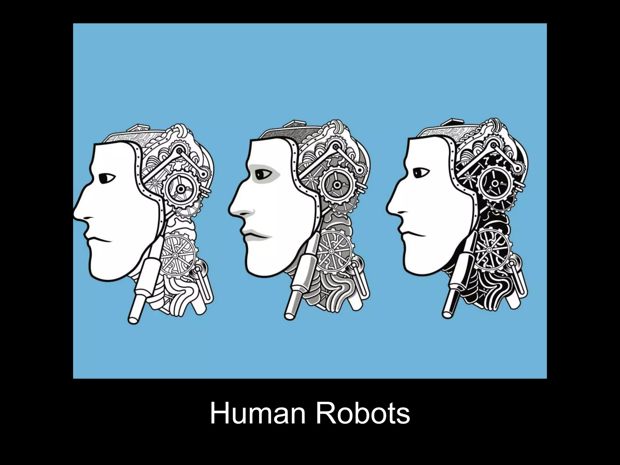 Human Robots
 